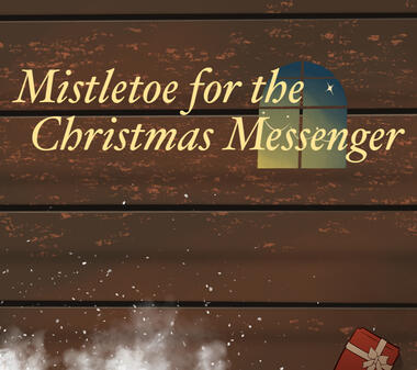 Mistletoe for the Christmas Messenger